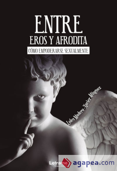 Entre Eros y Afrodita. Cómo empoderarse sexualmente