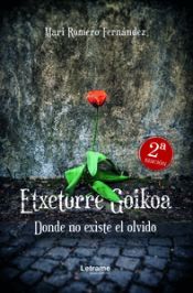 Portada de Etxetorre Goikoa. Donde no existe el olvido. 2ª Edición