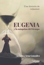 Portada de Eugenia y la m&aacute;quina del tiempo