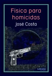 Portada de Física para homicidas