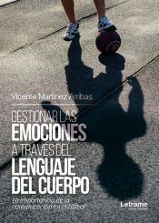 Portada de Gestionar emociones a través del lenguaje del cuerpo. La importancia de la comunicación en el fútbol (Ebook)