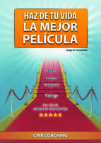 Portada de Haz de tu vida la mejor película (Ebook)