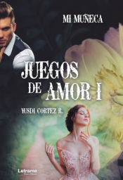 Portada de Juegos de amor 1. Mi muñeca