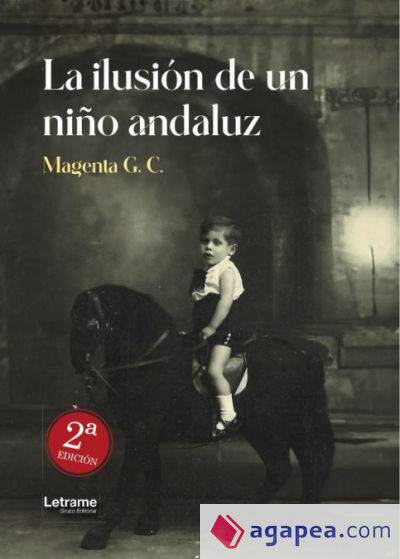 La ilusión de un niño andaluz. 2ª edición