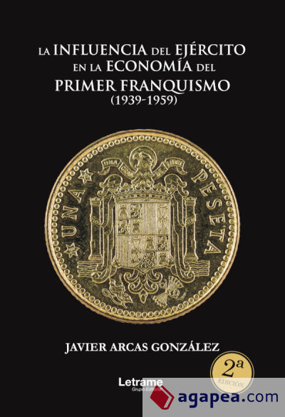 La influencia del Ejército en la economía del primer franquismo (1939-1959)