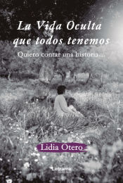 Portada de La vida oculta que todos tenemos. Quiero contar una historia