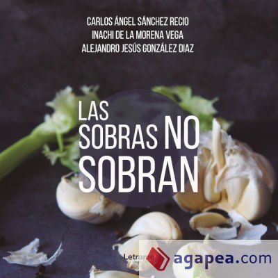 Las sobras no sobran Las sobras no sobran