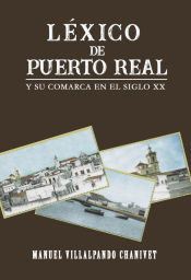 Portada de Léxico de Puerto Real y su comarca en el siglo XX