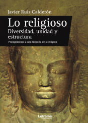 Portada de Lo religioso. Diversidad, unidad y estructura. Prolegómenos a una filosofía de la religión