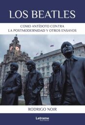 Portada de Los Beatles como antídoto contra la postmodernidad y otros ensayos