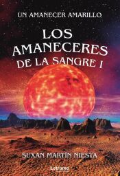 Portada de Los amaneceres de la Sangre I. Un amanecer amarillo