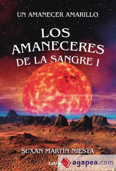Los amaneceres de la Sangre I. Un amanecer amarillo Los amaneceres de la Sangre I. Un amanecer amarillo
