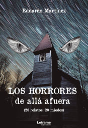 Portada de Los horrores de allá afuera (20 relatos, 20 miedos)