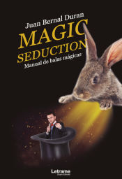 Portada de Magic seduction. Manual de balas mágicas
