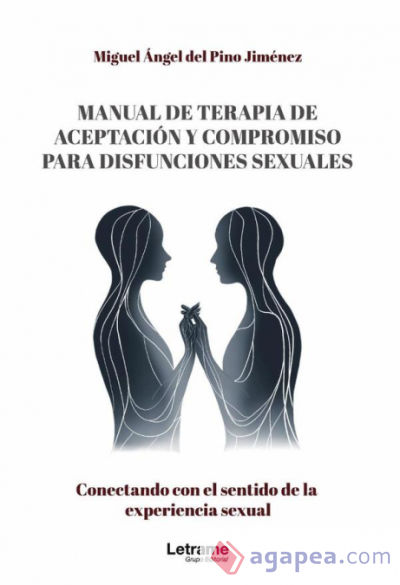 Manual de terapia de aceptación y compromiso para disfunciones sexuales