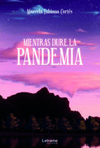 Portada de Mientras dure la pandemia	 (Ebook)