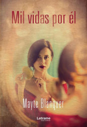 Portada de Mil vidas por &eacute;l