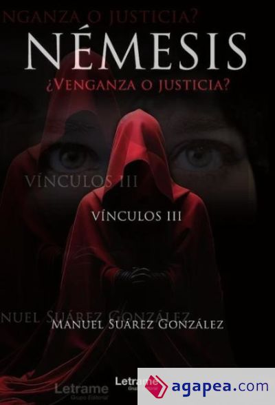 Némesis: ¿Venganza o Justicia?. Vínculos III