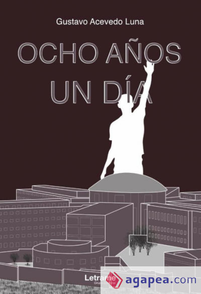 Ocho años, un día. El diario de un correo humano en los últimos años de la prisión de Caravanchel