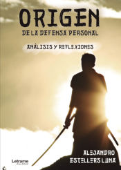 Portada de Origen de la defensa personal. Análisis y reflexiones