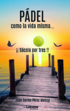 Portada de P&aacute;del, como la vida misma...	 (Ebook)