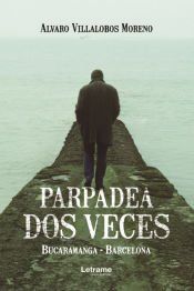 Portada de Parpadea dos veces. Bucaramanga - Barcelona