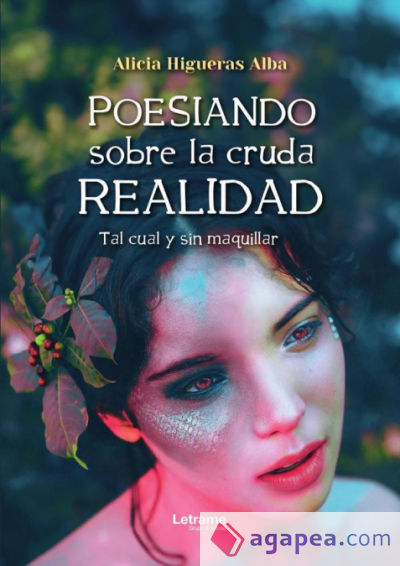 Poesiando sobre la cruda realidad