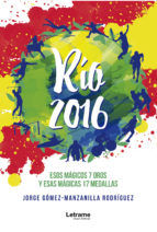 Portada de Río 2016: esos mágicos 7 oros y esas mágicas 17 medallas (Ebook)