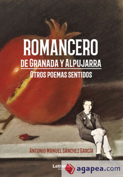 Romancero de Granada y Alpujarra. Otros poemas sentidos