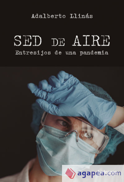 Sed de aire. Entresijos de una pandemia