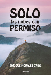 Portada de Solo las nubes dan permiso