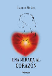 Portada de Una mirada al corazón