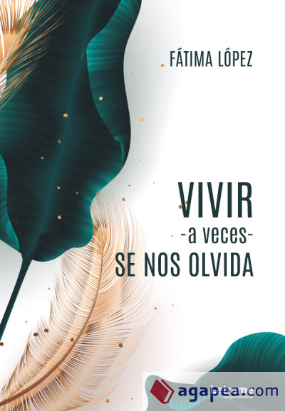 Vivir -a veces- se nos olvida