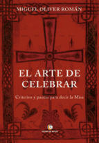 Portada de EL ARTE DE CELEBRAR. Criterios y pautas para decir la Misa (Ebook)