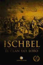 Portada de ISCHBEL, el clan del lobo. 2ª edición (Ebook)