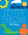 Letter Tracing For Boys: Letter Tracing Book, Practice For Kids, Ages 3-5, Alphabet Writing Practice