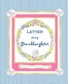 Letter to My Granddaughter: A Gift of Memories for My Grandchild