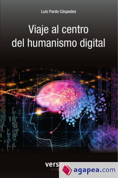 Viaje al centro del humanismo digital