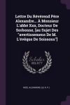 Lettre Du R&Atilde;&copy;v&Atilde;&copy;rend P&Atilde;&uml;re Alexandre... &Atilde; Monsieur L&acirc;abb&Atilde;&copy; Xxx, Docteur De Sorbonne, [au Sujet Des "avertissemens De M. L&acirc;&Atilde;&copy;v&Atilde;&ordf;que De