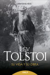 Lev Tolstoi: su vida y su obra