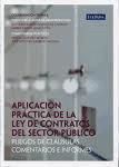 Portada de Aplicaci&oacute;n pr&aacute;ctica de la Ley de contratos del sector p&uacute;blico : pliegos de contrataci&oacute;n, comentarios e informes
