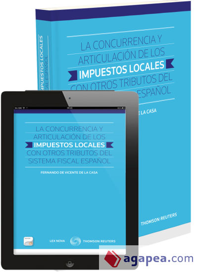 CONCURRENCIA Y ARTICULACIÓN DE LOS IMPUESTOS LOCALES CON OTROS TRIBUTOS DEL SIST