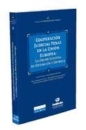 Portada de Cooperación judicial penal en la Unión Europea : la orden europea de detención y entrega