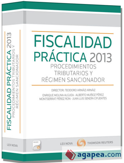 FISCALIDAD PRACTICA 2013 PROCEDIMIENTOS TRIBUTARIOS Y REGIMEN SANCIONADOR