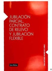 Portada de Jubilación parcial, contrato de relevo y jubilación flexible