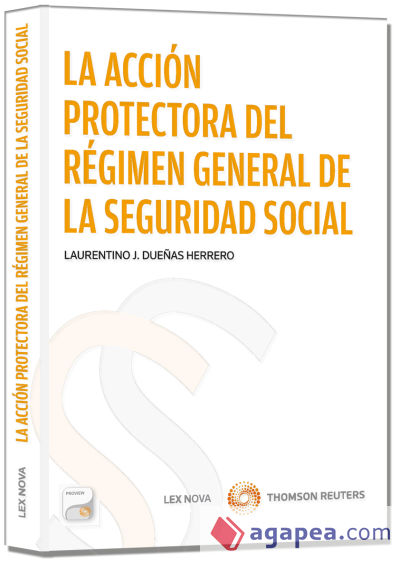 La acción protectora del Régimen General de la Seguridad Social (Papel + e-book)