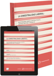 Portada de La siniestralidad laboral: responsabilidades contractuales, administrativas y penales (Formato Dúo)