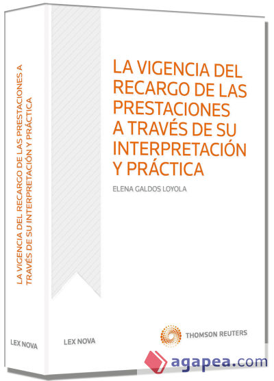 La vigencia del recargo de las prestaciones a través de su interpretación y práctica