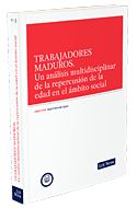 Portada de Trabajadores maduros. Un análisis multidisciplinar de la repercusión en el ámbito social (e-book)