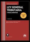 Ley General Tributaria y Reglamentos: Contiene concordancias, modificaciones resaltadas, reglamentos de desarrollo e &iacute;ndice anal&iacute;tico